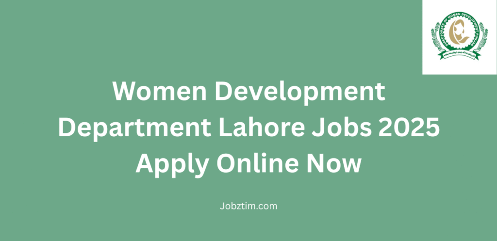 Women Development Department Lahore Jobs 2025 Apply Online Now