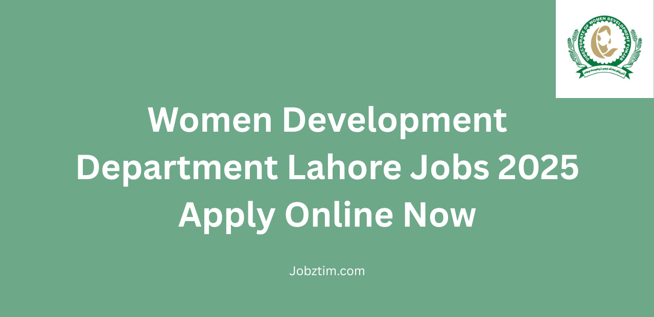 Women Development Department Lahore Jobs 2025 Apply Online Now