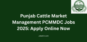 Punjab Cattle Market Management PCMMDC Jobs 2025 Apply Online Now