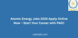 Atomic Energy Jobs 2025 Apply Online Now Start Your Career with PAEC