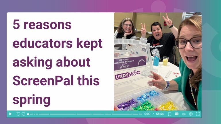 5 reasons educators kept asking about ScreenPal this spring – Screen Recorder & Video Editor
